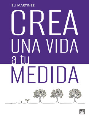 cover image of Crea una vida a tu medida